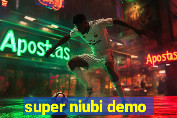 super niubi demo